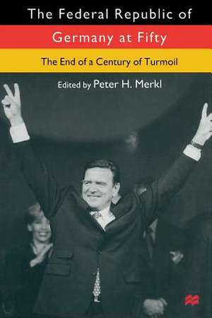 The Federal Republic of Germany at Fifty: At the End of a Century of Turmoil de Peter H. Merkl