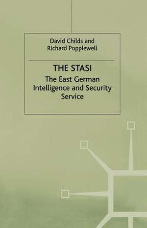 The Stasi: The East German Intelligence and Security Service de David Childs