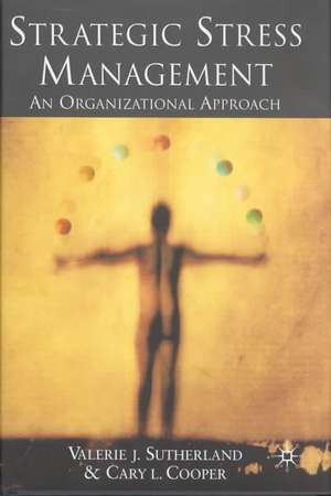 Strategic Stress Management: An Organizational Approach de V. Sutherland