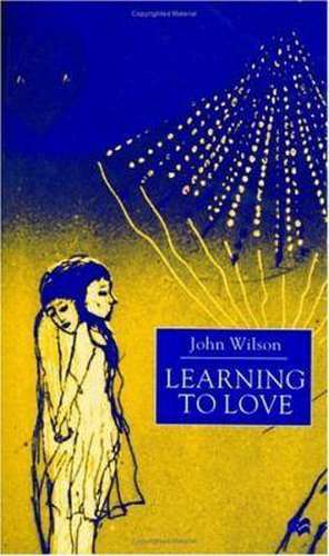 Learning to Love de J. Wilson