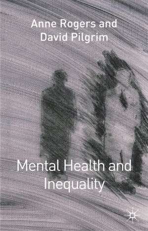 Mental Health and Inequality de David Pilgrim