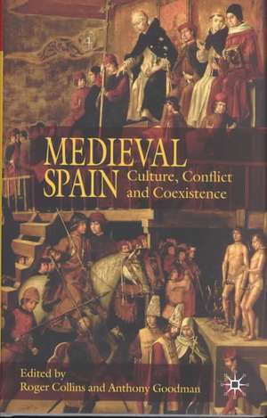 Medieval Spain: Culture, Conflict and Coexistence de R. Collins