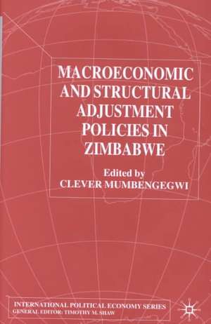 Macroeconomic and Structural Adjustment Policies in Zimbabwe de Clever Mumbengegwi