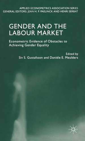 Gender and the Labour Market: Econometric Evidence of Obstacles to Achieving Gender Equality de S. Gustafsson