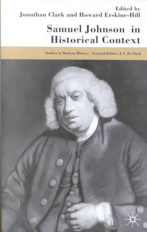 Samuel Johnson in Historical Context de J. Clark