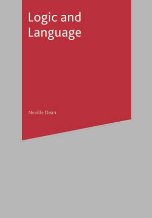 Logic and Language de Neville Dean