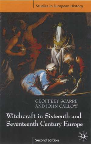 Witchcraft and Magic in Sixteenth- and Seventeenth-Century Europe de DR Geoffrey Scarre