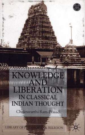 Knowledge and Liberation in Classical Indian Thou de C. Ram-Prasad