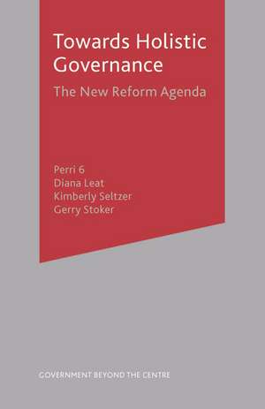 Towards Holistic Governance: The New Reform Agenda de Perri 6