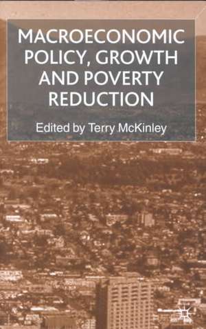 Macroeconomic Policy, Growth and Poverty Reduction de Terry McKinley