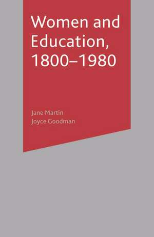 Women and Education, 1800-1980 de Jane Martin