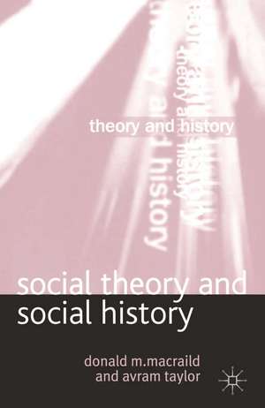 Social Theory and Social History de Donald MacRaild