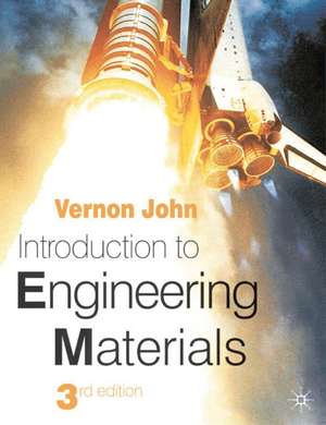 Introduction to Engineering Materials de Vernon John