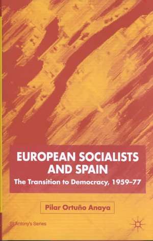 European Socialists and Spain: The Transition to Democracy, 1959-77 de Kenneth A. Loparo