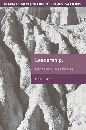 Leadership: Limits and Possibilities de Keith Grint