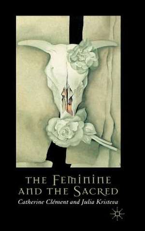 The Feminine and the Sacred de C. Clément