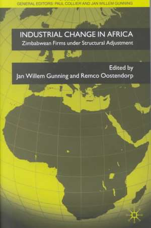 Industrial Change in Africa: Zimbabwean Firms under Structural Adjustment de J. Gunning