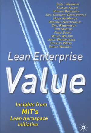 Lean Enterprise Value: Insights from MIT's Lean Aerospace Initiative de E. Murman