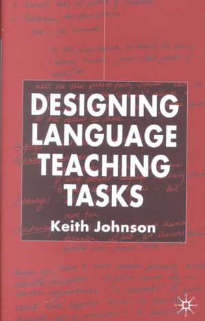 Designing Language Teaching Tasks de K. Johnson