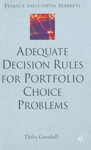 Adequate Decision Rules for Portfolio Choice Problems de T. Goodall