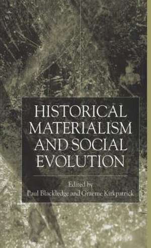 Historical Materialism and Social Evolution de P. Blackledge