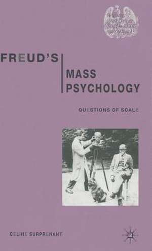 Freud's Mass Psychology: Questions of Scale de C. Surprenant