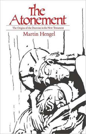 The Atonement de Martin Hengel