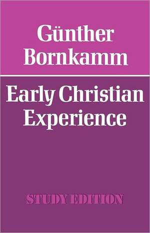 Early Christian Experience de Gunther Bornkamm