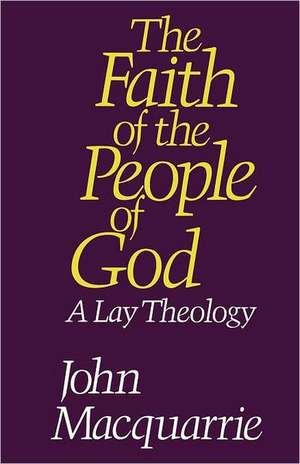 The Faith of the People of God de John Macquarrie