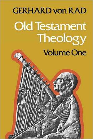 Old Testament Theology Volume One de Gerhard Von Rad