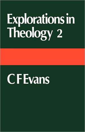 Explorations in Theology de C. F. Evans