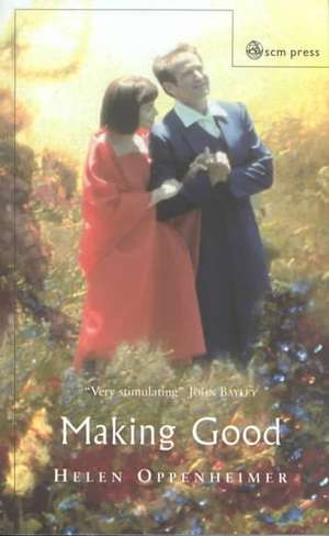 Making Good de Helen Oppenheimer