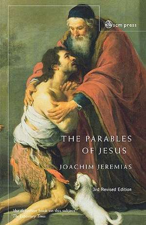 The Parables of Jesus de Joachim (Formerly Emeritus Pro Jeremias