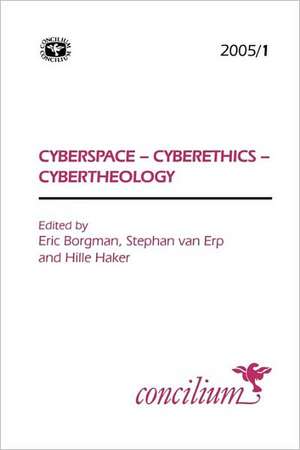 Concilium 2005/1 Cyberspace - Cyberethics - Cybertheology de Erik Borgmann