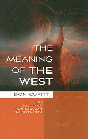 The Meaning of the West de Don Cupitt