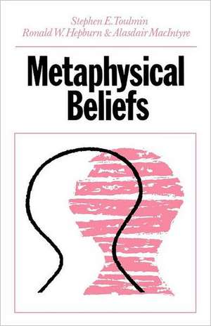 Metaphysical Beliefs de Stephen Toulmin