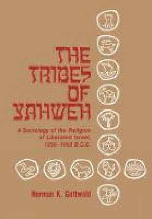 The Tribes of Yahweh de Norman K. Gottwald