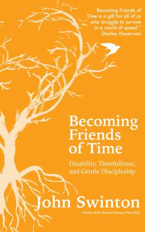 Becoming Friends of Time de John Swinton