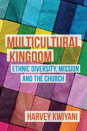 Multicultural Kingdom de Harvey C Kwiyani