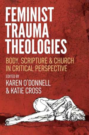 Feminist Trauma Theologies de Katie Cross