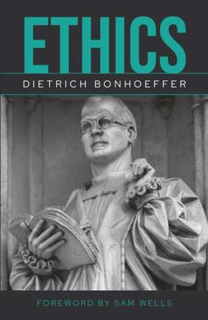 Ethics, repackaged edition de Dietrich Bonhoeffer