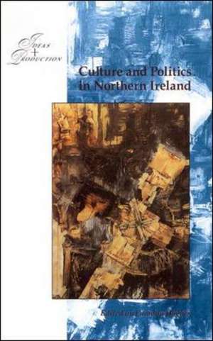 Culture and Politics in Northern Ireland de Eammon Hughes