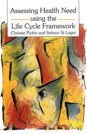 Assessing Health Need Using The Life Cycle Framework de PICKIN