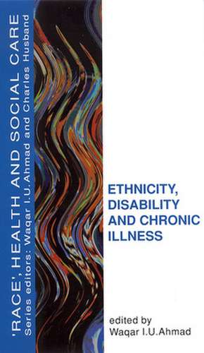 Ethnicity, Disability And Chronic Illness de Waqer Ahmad