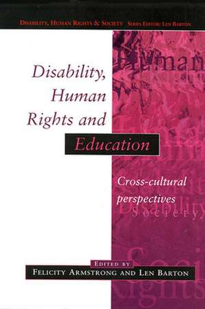 Disability, Human Rights and Education de Felicity Armstrong