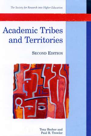 Academic Tribes And Territories de Tony Becher