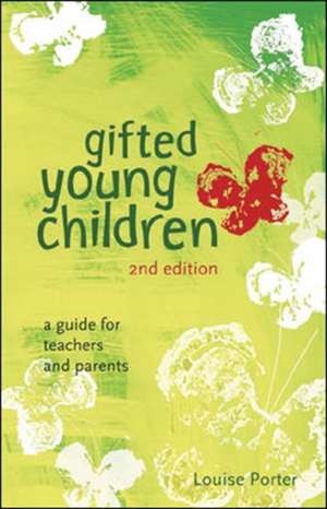 Gifted Young Children: A Guide For Teachers and Parents de Louise Porter