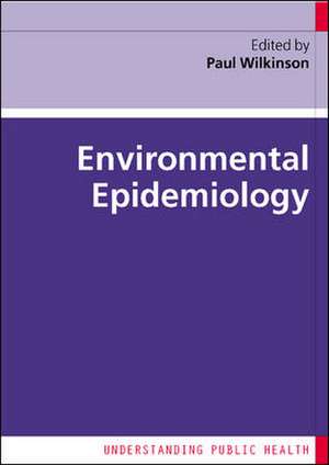 Environmental Epidemiology de Paul Wilkinson