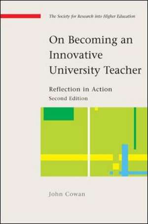 On Becoming an Innovative University Teacher: Reflection in Action de John Cowan