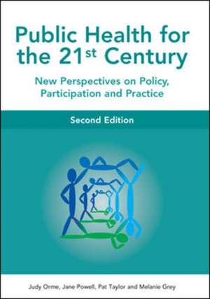 Public Health For The 21st Century de Judy Orme